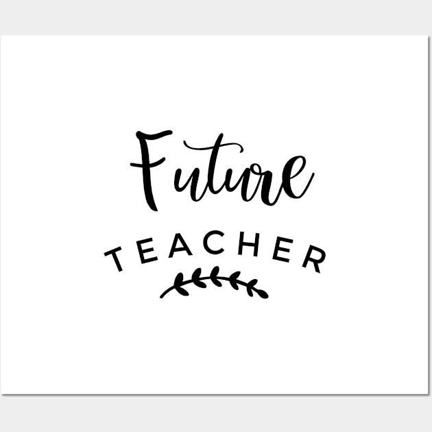 Future Teacher Wall Art by Coffee Parade